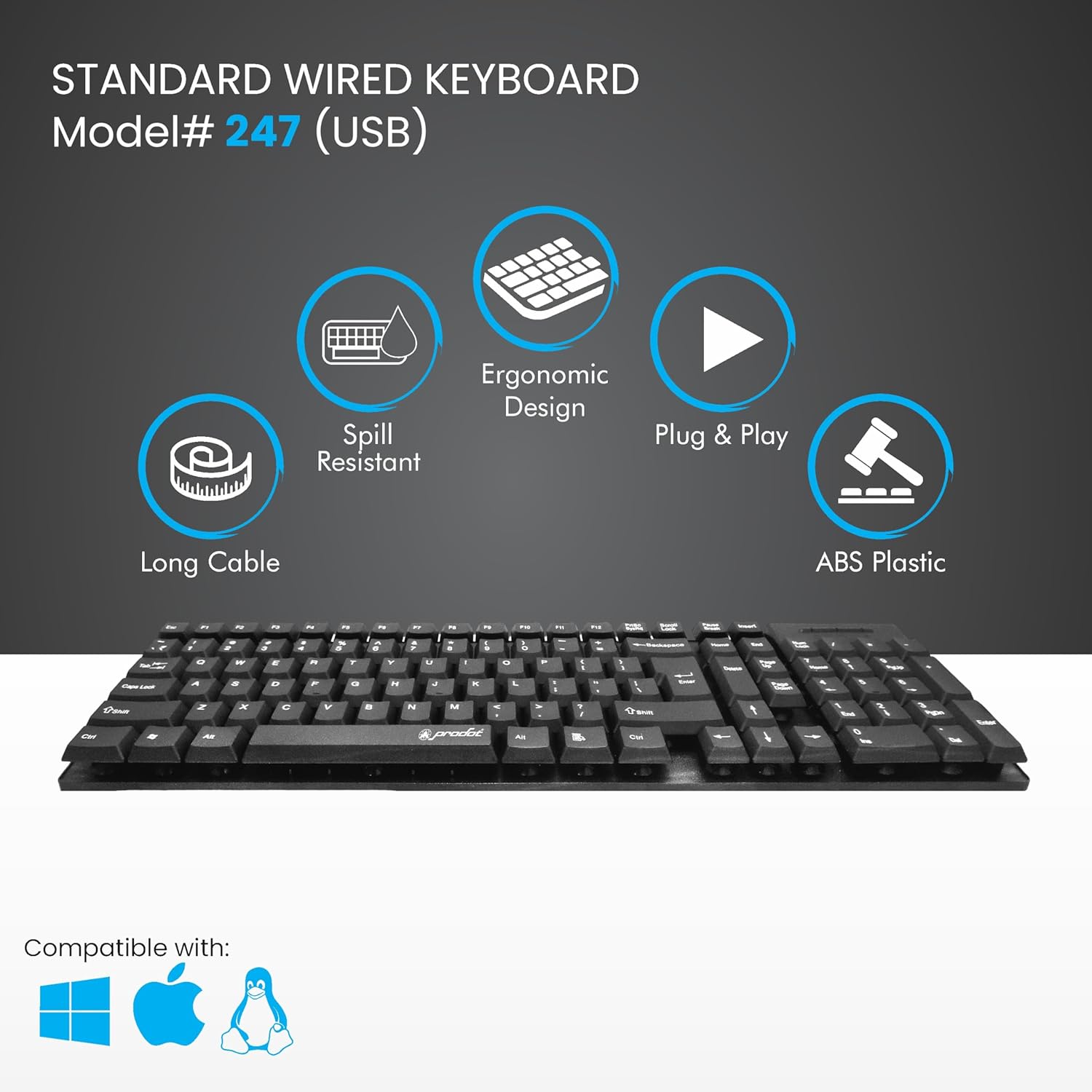 ProDot Alive USB Wired Keyboard Floated Key I Plug & Play Technology I 103-Keys I Rupees Key I 1.2m Wired I Spill Resistant Design I Compatible with Windows, iOS, Linux with 1 Year Warranty